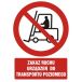 GC005 BK PN - Znak "Zakaz ruchu urządzeń do transportu poziomego"