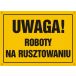 OA016 FE BN - Tablica "Uwaga! Roboty na rusztowaniu"