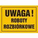 OA066 FE BN - Tablica "Uwaga! Roboty rozbiórkowe"