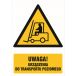 Znak "Uwaga - urządzenie do transportu poziomego" GF013