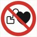 Znak "Zakaz wstępu osobom z rozrusznikiem serca"