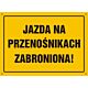 Tablica OA045 - "Jazda na przenośnikach zabroniona" - 60x43cm; płyta 0,6mm