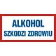 Znak ND002 - "Alkohol szkodzi zdrowiu" - 20x10cm; folia