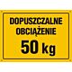 Tablica OA148 - "Dopuszczalne obciążenie 50 kg" - 45x32cm; płyta 0,6mm