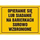 Tablica OA131 - "Opieranie się lub siadanie na barierkach surowo wzbronione" - 60x43cm; płyta 0,6mm