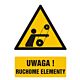 Znak GF060 - "Uwaga! Ruchome elementy" - 15x22,5cm; płyta 1mm