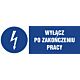 Znak "Wyłącz po zakończeniu pracy"