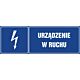 Znak "Urządzenie w ruchu"