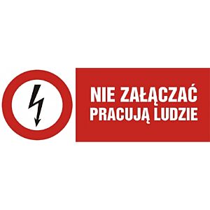 Znak HD002 - "Nie załączać pracują ludzie" - 20x6,7cm; płyta 1mm