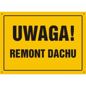 OA006 DY BN - Tablica "Uwaga! Remont dachu"