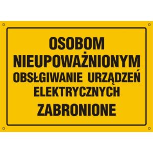 OA062 DY BN - Tablica "Osobom nieupoważnionym obsługiwanie urządzeń elektrycznych zabronione"