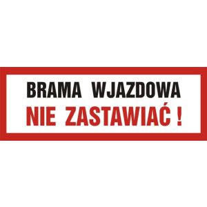 SA023 DG PN - Znak drogowy "Brama wjazdowa. Nie zastawiać"