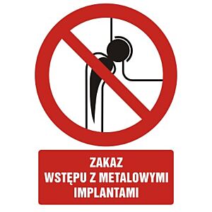 Znak GC068 - "Zakaz wstępu z metalowymi implantami" - 20x30cm; płyta