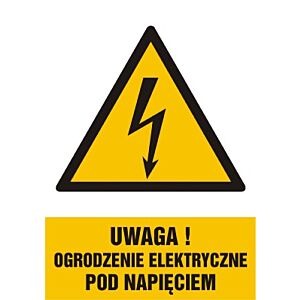 Znak HA020 - "Uwaga! Ogrodzenie elektryczne pod napięciem" - 10x15cm; płyta 1mm
