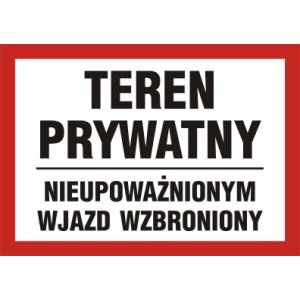 NC073 DU PN - Znak "Teren prywatny nieupoważnionym wjazd wzbroniony"