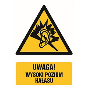 Znak GF028 - "Uwaga - wysoki poziom hałasu" - 10x15cm; płyta 1mm