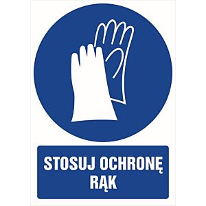 Znak "Stosuj ochronę rąk"