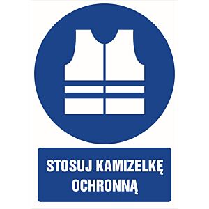 Znak "Stosuj kamizelkę ochronną "