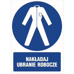 Znak "Nakładaj ubranie robocze"