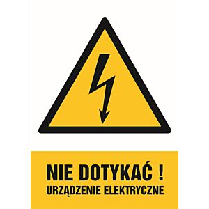 Znak HA001 - "Nie dotykać! Urządzenie elektryczne" - 15x22,5cm; folia