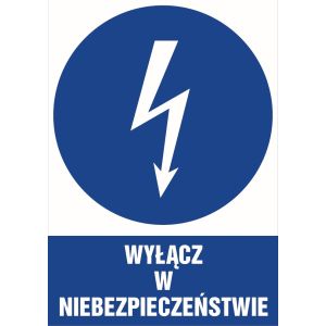 Znak "Wyłącz w niebezpieczeństwie"