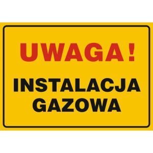 Znak "Uwaga! Instalacja gazowa"