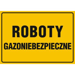 Znak "Roboty gazoniebezpieczne"