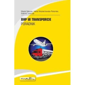 BHP w transporcie. Poradnik