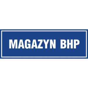 Znak "Magazyn BHP" PA337