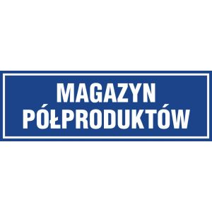 Znak "Magazyn półproduktów" PA363