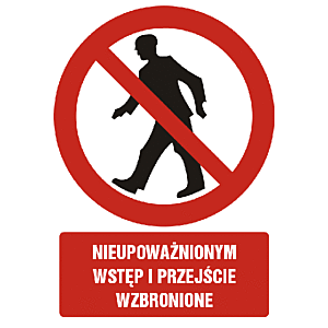 Znak GC003 - "Nieupoważnionym wstęp i przejście wzbronione" - 20x30cm; płyta 1mm
