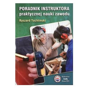 Książka ''Poradnik instruktora praktycznej nauki zawodu'' - KaBe