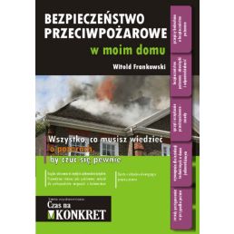 Książka "Bezpieczeństwo przeciwpożarowe w moim domu. Wszystko, co musisz wiedzieć o pożarach, by czuć się pewnie" - Zacharek
