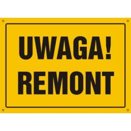 OA010 DY BN - Tablica "Uwaga! Remont"