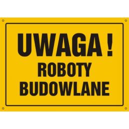OA015 FE BN - Tablica "Uwaga! Roboty budowlane"