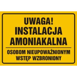 ND033 DZ BN - Znak "Uwaga, instalacja amoniakalna osobom nieupoważnionym wstęp wzbroniony"
