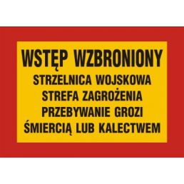JE005 FE BN - Znak "Wstęp wzbroniony strzelnica wojskowa strefa zagrożenia przebywanie grozi śmiercią lub kalectwem"