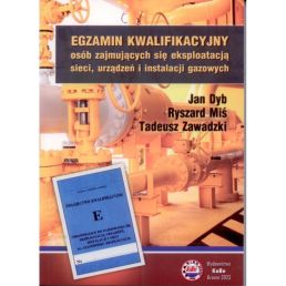 Książka ''Egzamin kwalifikacyjny osób zajmujących się eksploatacją sieci, urządzeń i instalacji gazowych'' - KaBe