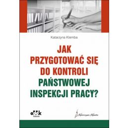 Książka "Jak przygotować się do kontroli Państwowej Inspekcji Pracy?"