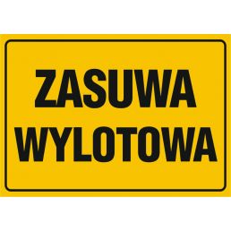 Znak "Zasuwa wylotowa"