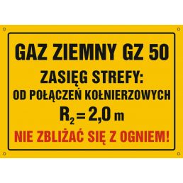 Znak "Gaz ziemny GZ-50. Zasięg strefy od połączeń kołnierzowych. Nie zbliżać się z ogniem"