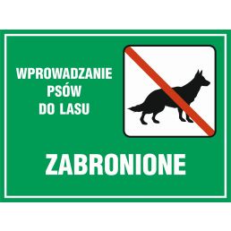 Tablica "Wprowadzanie psów do lasu zabronione"