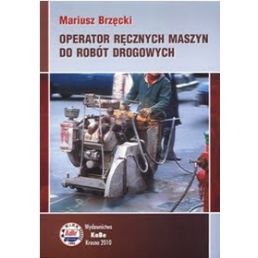 Książka ''Operator ręcznych maszyn do robót drogowych'' - KaBe