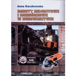 Książka ''Roboty remontowe i rozbiórkowe w budownictwie'' - KaBe