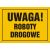 Tablica OA064 - "Uwaga! Roboty drogowe" - 45x32cm; płyta 0,6mm