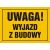 Tablica OA090 - "Uwaga! Wyjazd z budowy" - 35x25cm; płyta 0,6mm