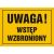 Tablica OA128 - "Uwaga! Wstęp wzbroniony" - 35x25cm; płyta 0,6mm