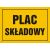 Tablica OA126 - "Plac składowy" - 35x25cm; płyta 0,6mm