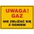 Znak "Uwaga! Gaz - nie zbliżać się z ogniem"