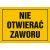 Tablica ''Nie otwierać zaworu''